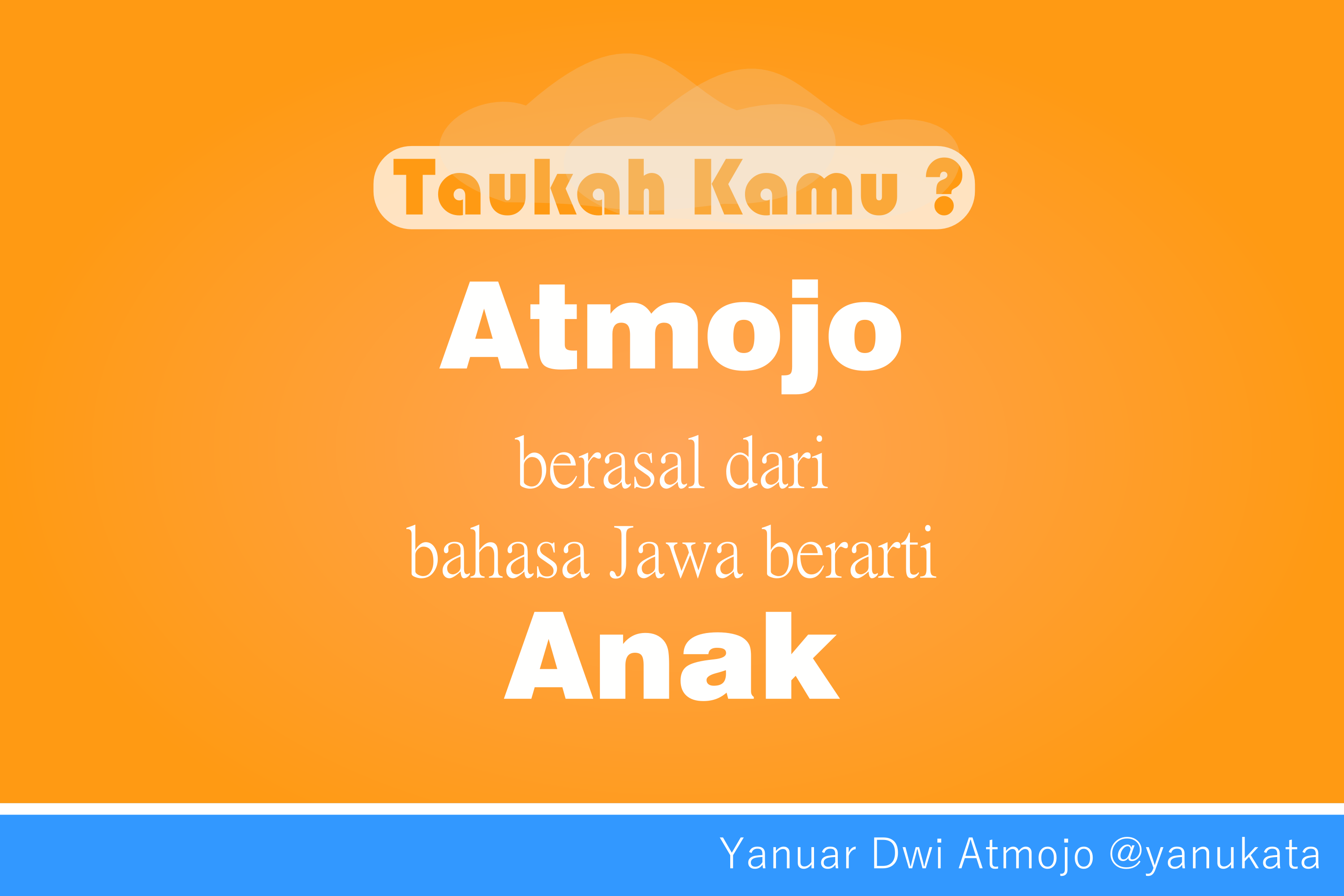 Arti Nama Atmojo atau Atmaja